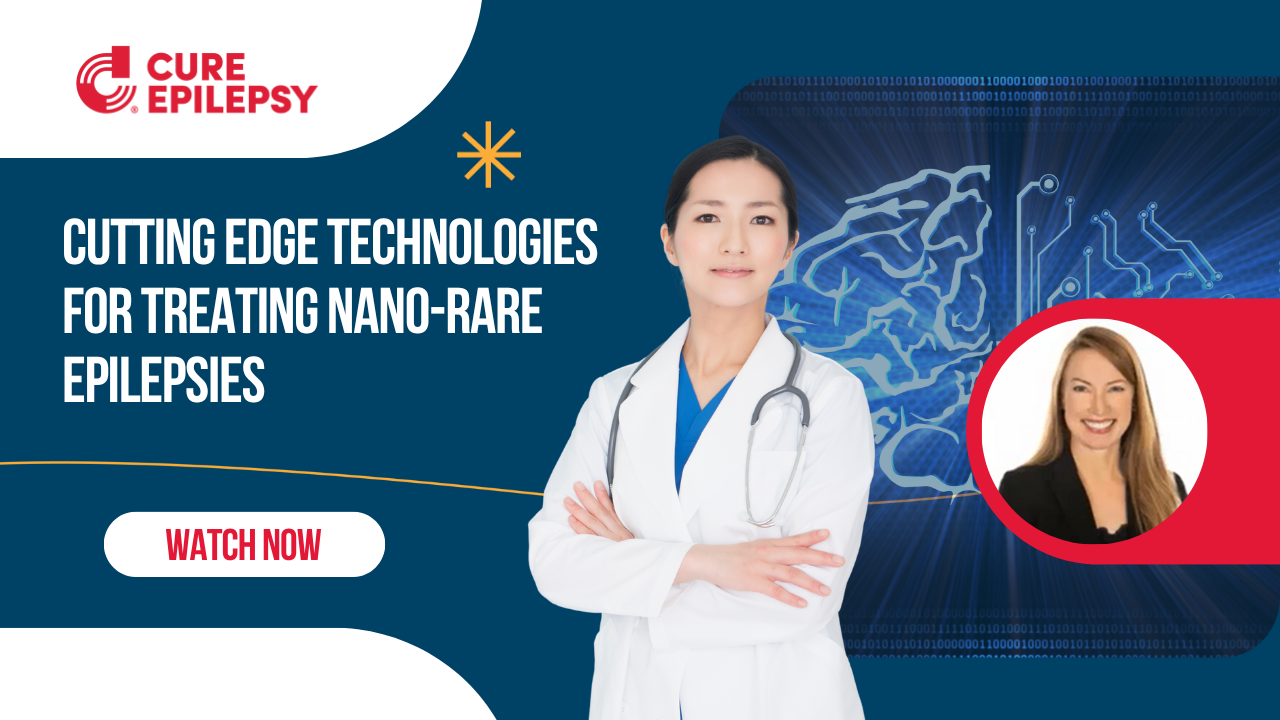 Cutting Edge Technologies for Nano-rare Epilepsies webinar thumbnail with photo of Dr. in white coat and the speaker's headshot