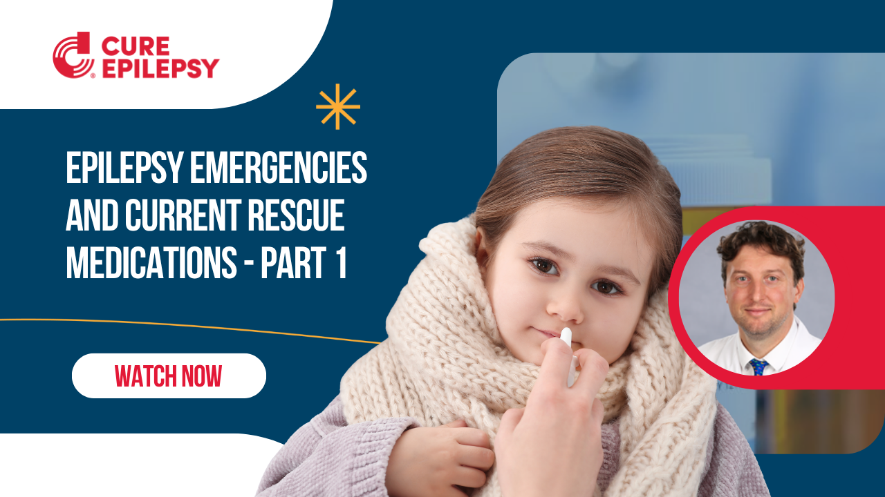 Epilepsy Emergencies and Current Rescue Medications webinar thumbnail with blue background and a child receiving rescue medication and photo of a Dr with red frame