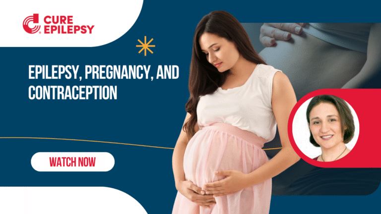 Epilepsy, Pregnancy, and Contraception