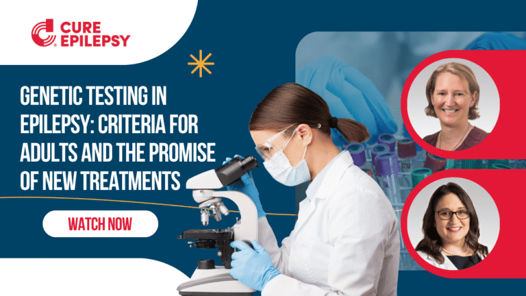 Genetic Testing in Epilepsy: Criteria for Adults and the Promise of New Treatments