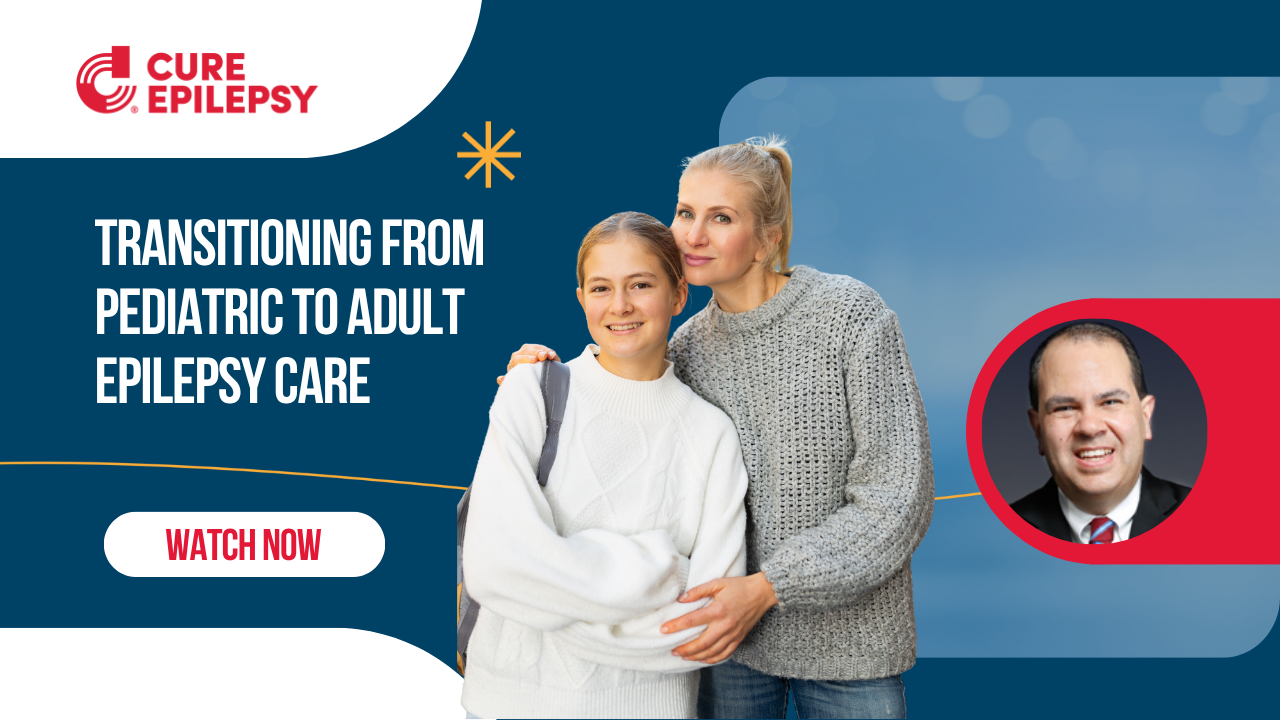 Transitioning from Pediatric to Adult Epilepsy Care webinar thumbnail with photo of mother and daughter and a doctor's headshot with red frame
