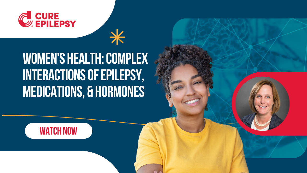 Women’s Health: Complex Interactions of Epilepsy, Medications, and Hormones webinar thumbnail with blue background featuring a young woman smiling in a yellow t-shirt. A Dr's headshot is featured with red frame