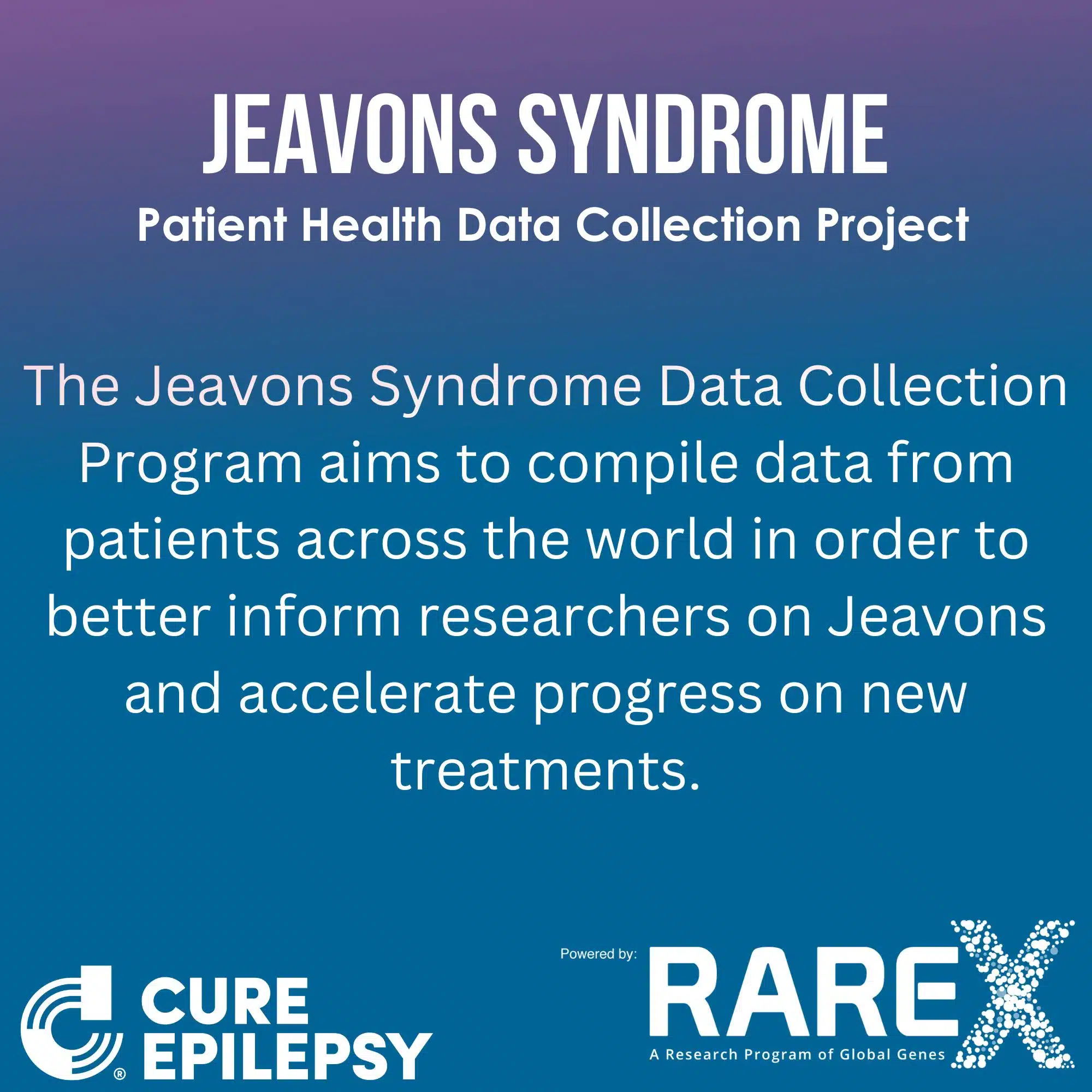 Jeavons Syndrome Patient Health Data Collection Project CURE Epilepsy logo and RAREX logo on a purple and blue infographic about EEM